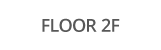 FLOOR 2F